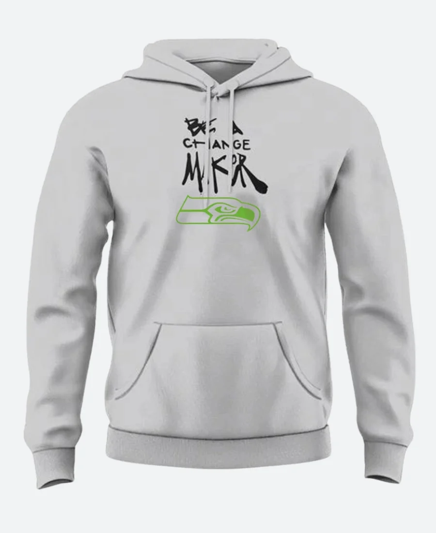Be A Change Maker Seattle Seahawks Hoodie